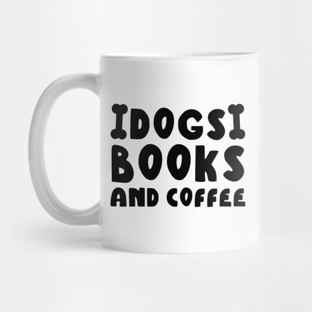 Dogs Books And Coffee by kirayuwi